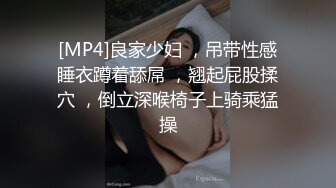 刚做妈妈的女主播变态大奶宝儿板凳上插到喷水对白清晰