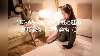 [MP4/2.18G]【爱情故事】22.04.18偷拍，风情万种的小少妇，羞涩中带着一丝期盼