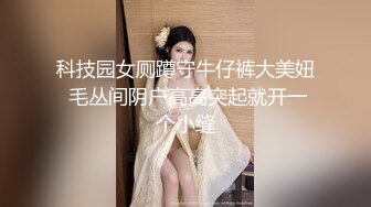 【推油少年】33岁良家少妇，老公许久没有碰的一线天粉鲍鱼，饥渴找刺激，抽动呻吟享受久违高潮快感