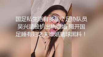 女厕两次拍到极品少妇的丰满大肥鲍