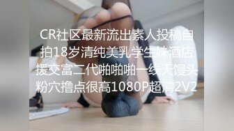 【古早探花系列】第6弹 老哥酒店约了个清纯小美人，先是一阵玩弄，接着一顿狂艹不停！