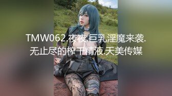 【新速片遞】 新人下海美臀小骚货！高颜值外表甜美！性感睡衣丁字裤，翘起肥臀摇摆，扣穴揉搓阴蒂，假屌跳蛋玩弄[1.75G/MP4/02:26:36]