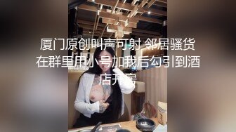 素人拍摄19岁LCUP超S级神乳_肉多不肥的肉感小美女